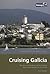 Cruising Galicia: The Rias ...
