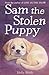 Sam the Stolen Puppy by Holly Webb