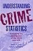Understanding Crime Statistics by James P. Lynch