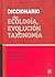 Diccionario de ecología, evolución y taxonomía (Ciencia y tecnologia/ Science and Technology) (Spanish Edition)