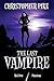 Last Vampire: Bks. 3 & 4 (Last Vampire Bind Up)