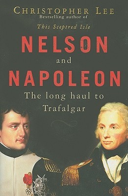 Nelson and Napoleon: The Long Haul to Trafalgar