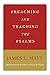 Preaching and Teaching the Psalms