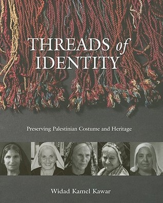 Threads of Identity: Preserving Palestinian Costume and Heritage (Paperback)