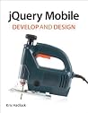 JQuery Mobile: Develop and Design JQuery Mobile: Develop and Design