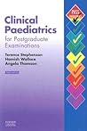 Clinical Paediatrics for Postgraduate Examinations (MRCPCH Study Guides)