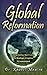 Global Reformation: Transitioning the Church for Strategic Kingdom Advancement