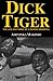 Dick Tiger: The Life And Times of a Boxing Immortal