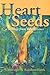 Heart Seeds: A Message from the Ancestors