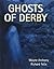 Ghosts of Derby