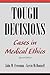 Tough Decisions: Cases in M...