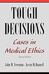 Tough Decisions: Cases in Medical Ethics, 2nd edition