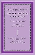 The Complete Works of Christopher Marlowe: Volume 1, Dido, Queen of Carthage, Tamburlaine, The Jew of Malta, The Massacre at Paris