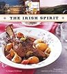 The Irish Spirit: Recipes Inspired by the Legendary Drinks of Ireland