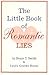 The Little Book of Romantic Lies