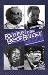 Four Lives in the Bebop Business by A.B. Spellman
