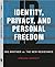 Identity, Privacy, and Personal Freedom by Sheldon Charrett
