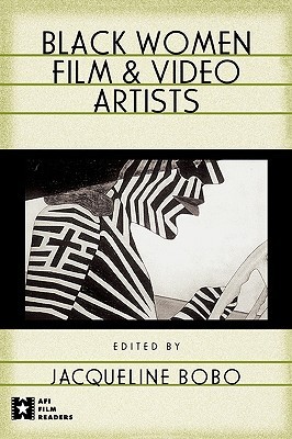 Black Women Film and Video Artists (AFI Film Readers)