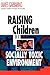 Raising Children Socially Toxic Enviro P by James Garbarino