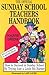 The Official Sunday School Teachers Handbook: How to Succeed in Sunday School by Trying Just a Little Bit Harder