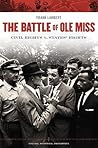 The Battle of Ole Miss: Civil Rights v. States' Rights (Critical Historical Encounters Series)