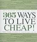 365 Ways to Live Cheap: Your Everyday Guide to Saving Money 