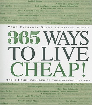 365 Ways to Live Cheap: Your Everyday Guide to Saving Money (Paperback)