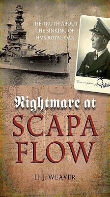 Nightmare at Scapa Flow: The Truth about the Sinking of HMS Royal Oak (Paperback)