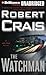 The Watchman by Robert Crais