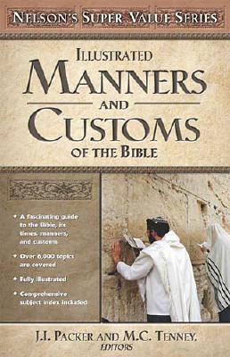 Manners and Customs of the Bible (Super Value Series)
