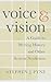 Voice and Vision: A Guide t...