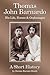 Thomas John Barnardo, His Life, Homes & Orphanages: A Short History