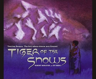 Tiger of the Snows: Tenzing Norgay: The Boy Whose Dream Was Everest (Hardcover)