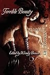 Terrible Beauty, Fearful Symmetry by Wendy Brewer Terrible Beauty, Fearful Symmetry by Wendy Brewer