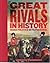 Great Rivals in History