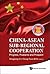 China-ASEAN Sub-Regional Cooperation: Progress, Problems, and Prospect
