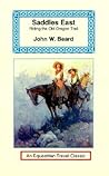 Saddles East: Horseback Over the Old Oregon Trail (Equestrian Travel Classics)