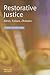 Restorative Justice: Ideas, Values, Debates