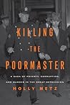 Killing the Poormaster by Holly Metz