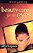 Beauty Care for the Eyes