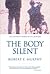 The Body Silent: The Differ...