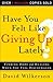Have You Felt Like Giving Up Lately? by David Wilkerson