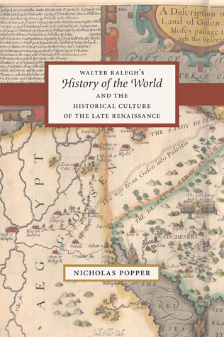 Walter Ralegh's "History of the World" and the Historical Culture of the Late Renaissance (Hardcover)