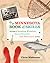 The Minnesota Book of Skills: Your Guide to Smoking Whitefish, Sauna Etiquette, Tick Extraction, and More