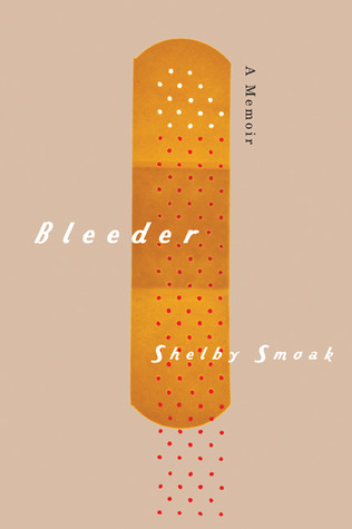 Bleeder: A Memoir (Paperback)