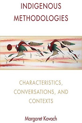 Indigenous Methodologies: Characteristics, Conversations, and Contexts (Hardcover)