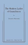 The Modern Ladies of Guanabacoa The Modern Ladies of Guanabacoa