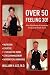 Over 50 Feeling 30! How Bio...