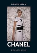 The Little Book of Chanel (Little Books of Fashion, 3) 