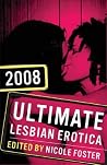 Ultimate Lesbian Erotica 2008 Ultimate Lesbian Erotica 2008
